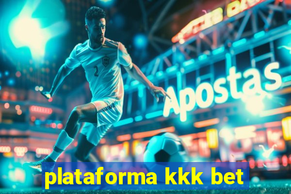 plataforma kkk bet